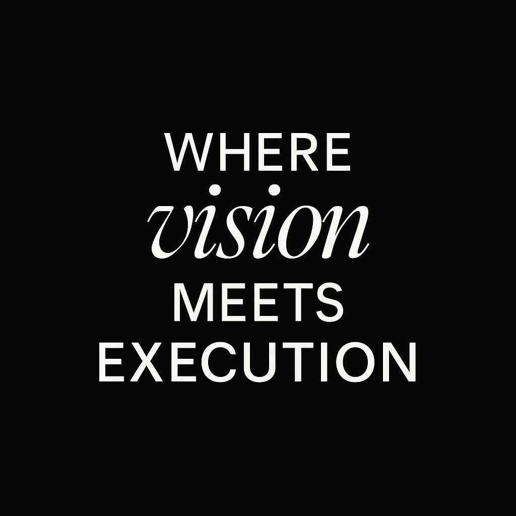 Where vision meets execution